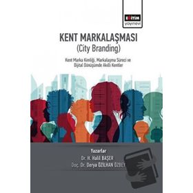 Kent Markalaşması - City Branding Eğitim Yayınevi