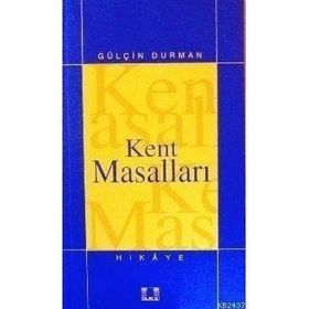 KENT MASALLARI - GÜLÇİN DURMAN