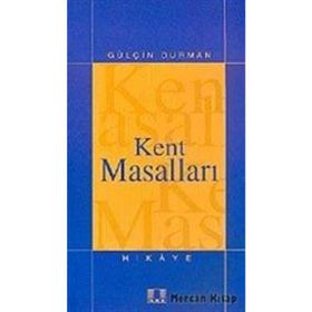 KENT MASALLARI - GÜLÇİN DURMAN