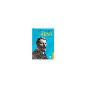 Kent - Max Weber