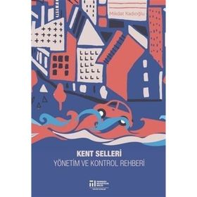 Kent Selleri Yönetim ve Kontrol Rehberi - Mikdat Kadıoğlu