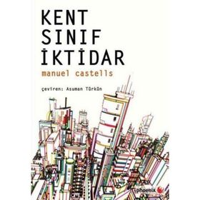 Kent, Sınıf, İktidar - Manuel Castells