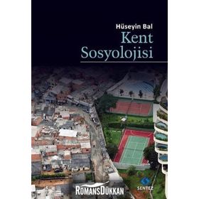 Kent Sosyolojisi - Hüseyin Bal