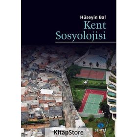 Kent Sosyolojisi - Hüseyin Bal