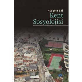 Kent Sosyolojisi - Hüseyin Bal