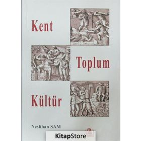 Kent Toplum Kültür - Neslihan Sam