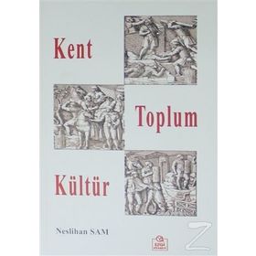 Kent Toplum Kültür - Neslihan Sam