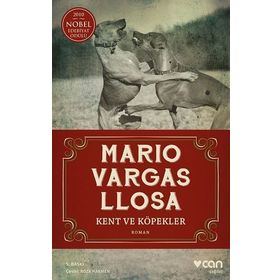 KENT VE KÖPEKLER - MARIO VARGAS LIOSA