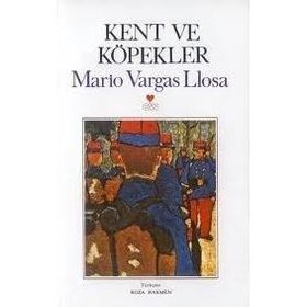 KENT VE KÖPEKLER - MARIO VARGAS LLOSA