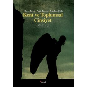 Kent ve Toplumsal Cinsiyet - Paula Kantor, Helen Jarvis, Jonathan Cloke