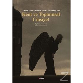 Kent ve Toplumsal Cinsiyet - Paula Kantor, Helen Jarvis, Jonathan Cloke