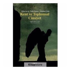 Kent ve Toplumsal Cinsiyet - Paula Kantor, Helen Jarvis, Jonathan Cloke