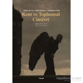 Kent ve Toplumsal Cinsiyet - Paula Kantor, Helen Jarvis, Jonathan Cloke
