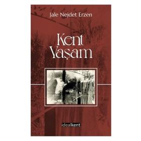 Kent - Yaşam - Jale Nejdet Erzen