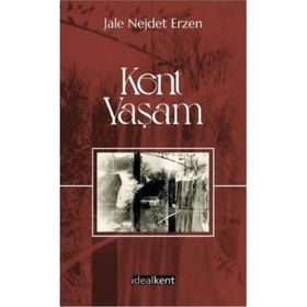 Kent - Yaşam - Jale Nejdet Erzen