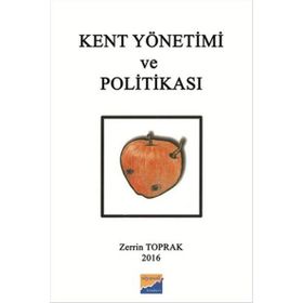Kent Yönetimi ve Politikası - Zerrin Toprak