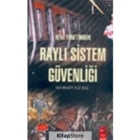 Kent Yönetiminde Raylı Sistem Güvenliği - Mehmet Ali Bal
