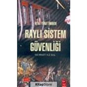Kent Yönetiminde Raylı Sistem Güvenliği - Mehmet Ali Bal