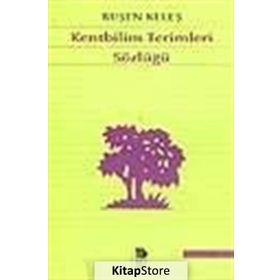 KENTBILIM TERIMLERI SÖZLÜĞÜ - RUŞEN KELEŞ