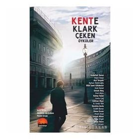 Kente Klark Çeken Öyküler - Kolektif