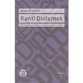 Kenti Dinlemek - Alev Erkilet