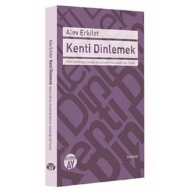 Kenti Dinlemek - Alev Erkilet