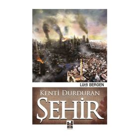 Kenti Durduran Şehir - Lütfi Bergen