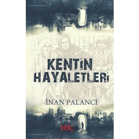 Kentin Hayaletleri - İnan Palancı