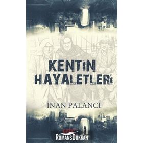 Kentin Hayaletleri - İnan Palancı