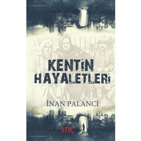 Kentin Hayaletleri - İnan Palancı