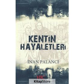 Kentin Hayaletleri - İnan Palancı
