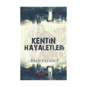 Kentin Hayaletleri - İnan Palancı