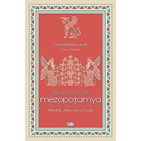 Kentin Mucidi: Mezopotamya - Gwendolyn Leick