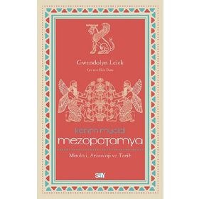 Kentin Mucidi: Mezopotamya - Gwendolyn Leick