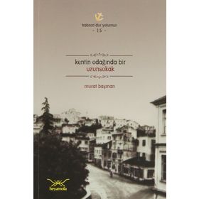 KENTIN ODAĞINDA BIR UZUNSOKAK - MURAT BAŞMAN