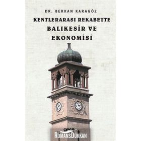 Kentlerarası Rekabette Balıkesir ve Ekonomisi - Berkan Karagöz