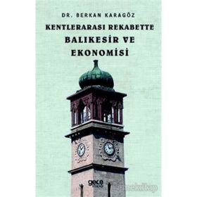 Kentlerarası Rekabette Balıkesir ve Ekonomisi - Berkan Karagöz