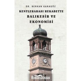 Kentlerarası Rekabette Balıkesir ve Ekonomisi - Berkan Karagöz