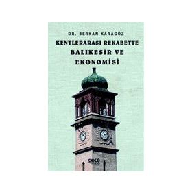 Kentlerarası Rekabette Balıkesir ve Ekonomisi - Gece Kitaplığı