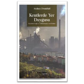 Kentlerde Yer Duygusu - Atahan Demirkol