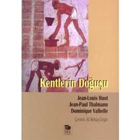 KENTLERIN DOĞUŞU - JEAN-LOUIS HUOT;JEAN-PAUL THALMANN;DOMINIQUE VALBELLE