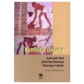 KENTLERIN DOĞUŞU - JEAN-LOUIS HUOT;JEAN-PAUL THALMANN;DOMINIQUE VALBELLE