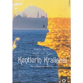 KENTLERIN KRALİÇESİ - HAKAN SENBIR