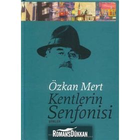 KENTLERIN SENFONISI - ÖZKAN MERT