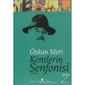 KENTLERIN SENFONISI - ÖZKAN MERT