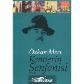 KENTLERIN SENFONISI - ÖZKAN MERT