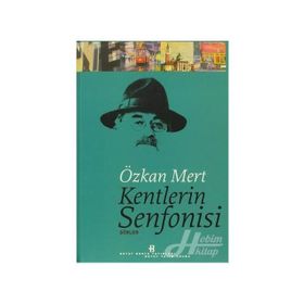 KENTLERIN SENFONISI - ÖZKAN MERT