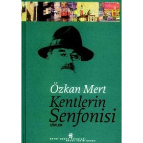 KENTLERIN SENFONISI - ÖZKAN MERT