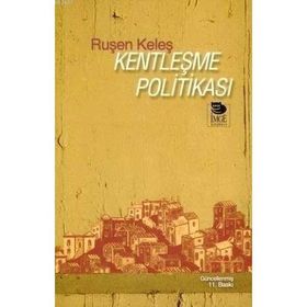 Kentleşme Politikası - Ruşen Keleş