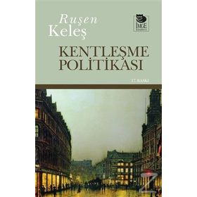Kentleşme Politikası - Ruşen Keleş